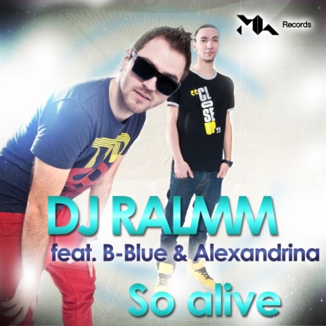 So Alive (Radio Edit) ft. B Blue & Alexandrina | Boomplay Music