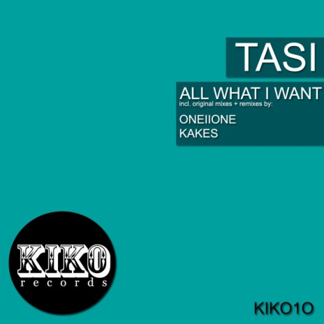 All What I Want (Original Mix)