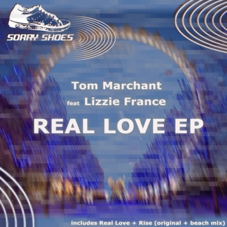 Real Love (Original Mix) ft. Lizzie France