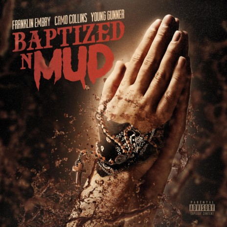 Baptized n Mud ft. Camo Collins & Young Gunner | Boomplay Music