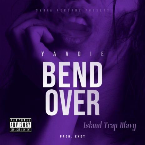 Bend Over | Boomplay Music