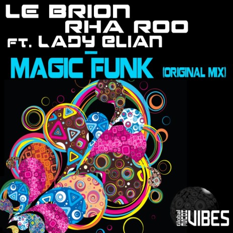Magic Funk (Original Mix) ft. Rha Roo and Lady Elian