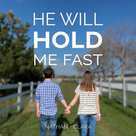 He Will Hold Me Fast | Boomplay Music