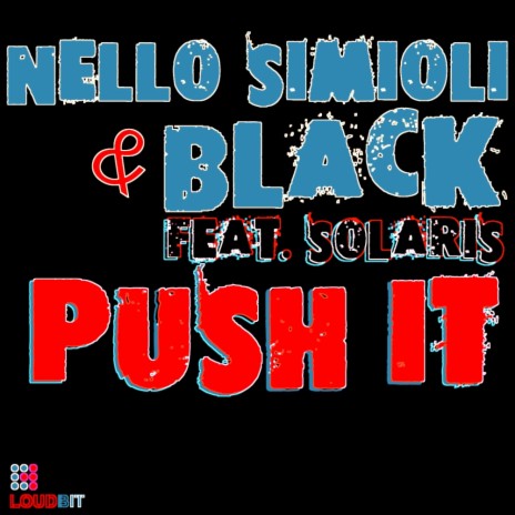 Push It (The Black Project Mix) ft. Nello Simioli & Solaris | Boomplay Music