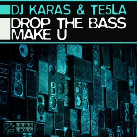 Drop The Bass (Original Mix) ft. Te5la