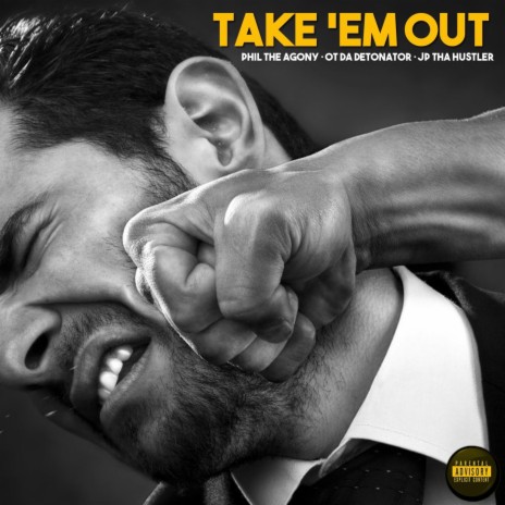 Take 'em Out (feat. Phil the Agony) | Boomplay Music