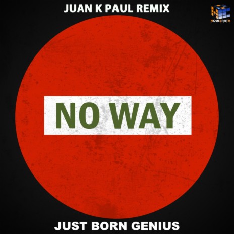 No Way (Juan K Paul Remix) | Boomplay Music