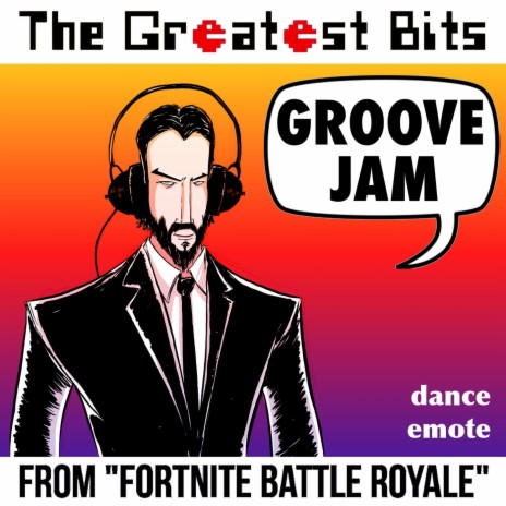 Groove Jam Dance Emote (from "Fortnite Battle Royale") | Boomplay Music