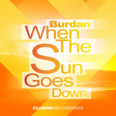 When The Sun Goes Down (Original Mix) | Boomplay Music