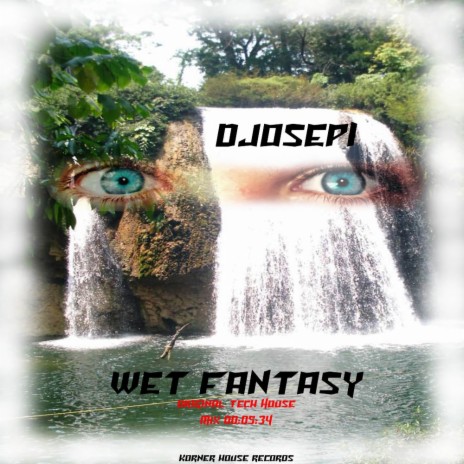 Wet Fantasy (Original Mix)