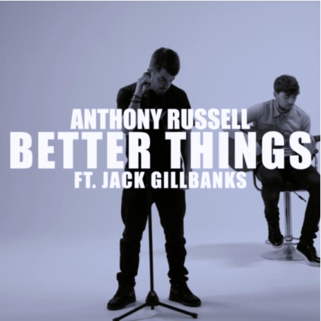 Better Things (feat. Jack Gillbanks) | Boomplay Music