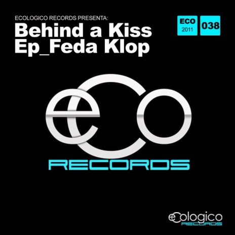 Behind A Kiss (Original Mix) | Boomplay Music