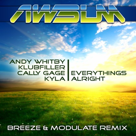 Everything's Alright (Breeze & Modulate Remix) ft. Klubfiller, Cally Gage & Kyla