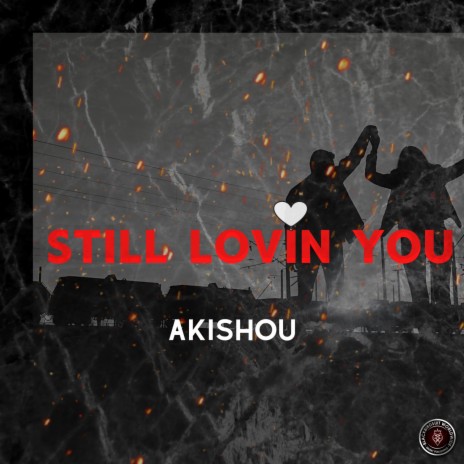 Still Lovin You | Boomplay Music