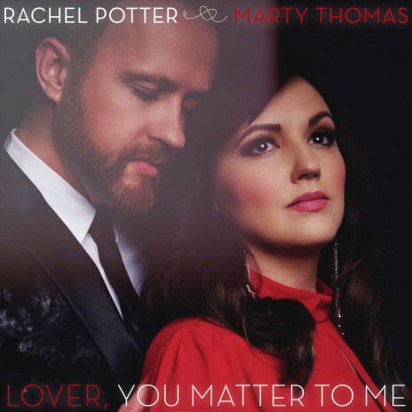 Lover, You Matter to Me ft. Marty Thomas | Boomplay Music