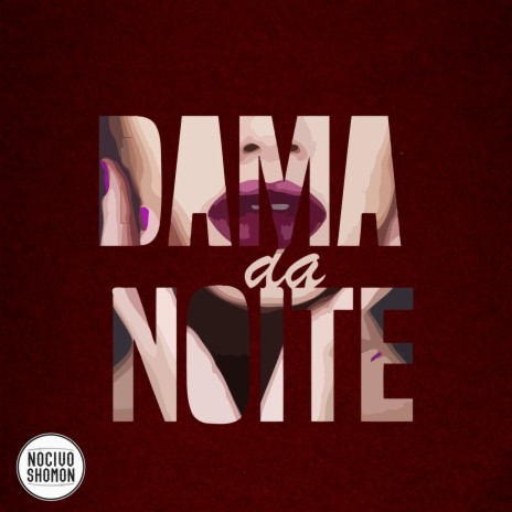 Dama da Noite | Boomplay Music