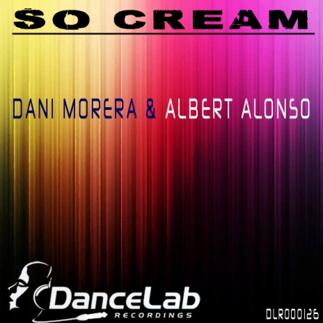 So Cream (Original Mix) ft. Albert Alonso