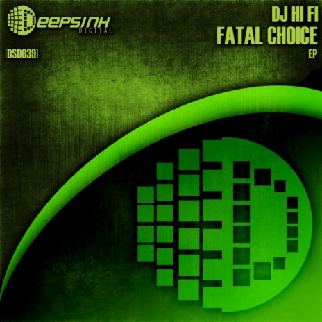 Fatal Choice (Original Mix) | Boomplay Music
