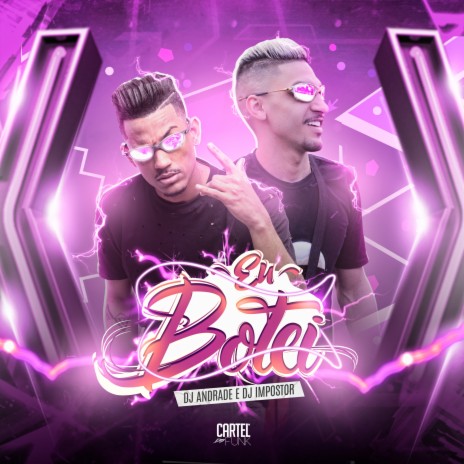 Eu Botei ft. DJ Andrade | Boomplay Music