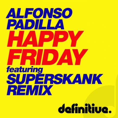 Happy Friday (Superskank Remix)