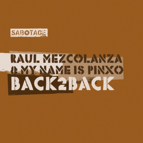 Back2Back (Original Mix) ft. My Name Is Pinxo