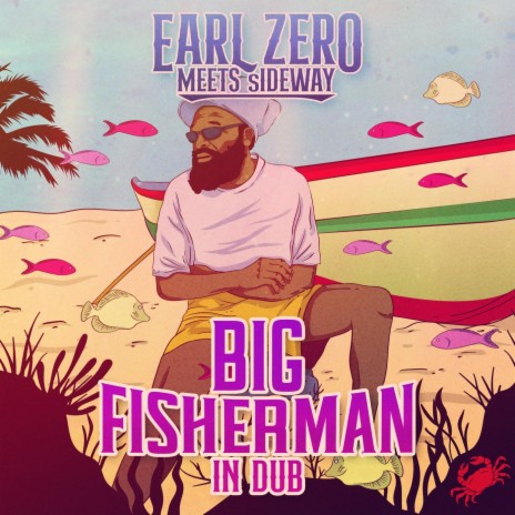 Big Fisherman (Earl Zero Meets Sideway) ft. Sideway | Boomplay Music