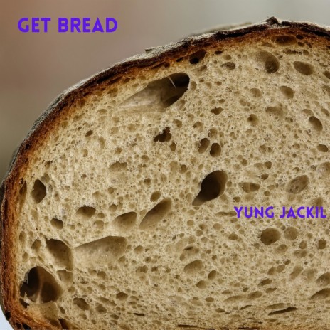 Get Bread | Boomplay Music