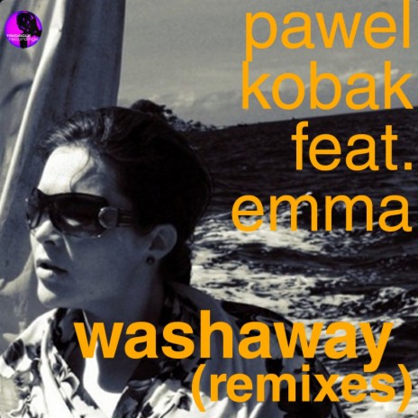 Washaway (Manuel Perez Machines Dub) ft. Emma | Boomplay Music