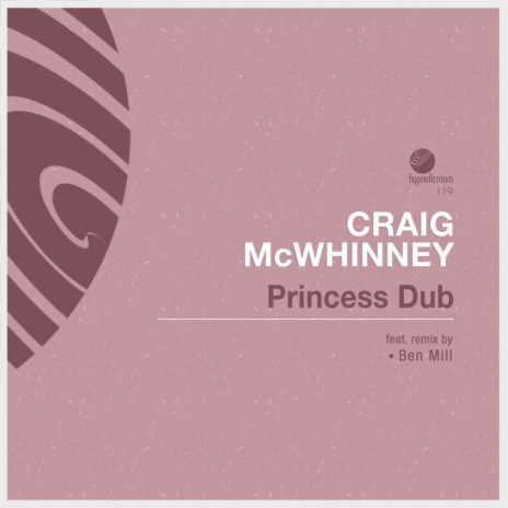 Princess Dub (Ben Mill's Princess Club Remix) | Boomplay Music