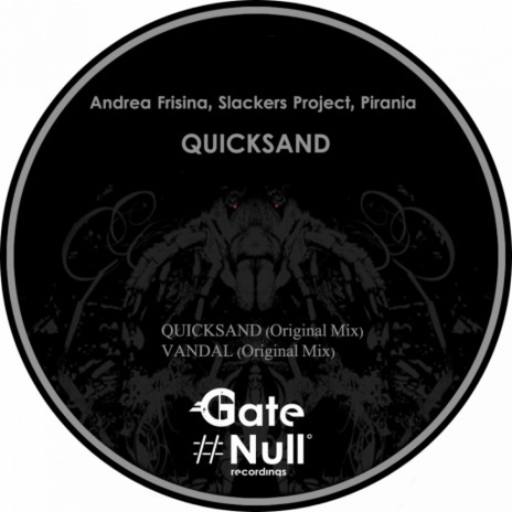 Quicksand (Original Mix) ft. Slackers Project & Pirania