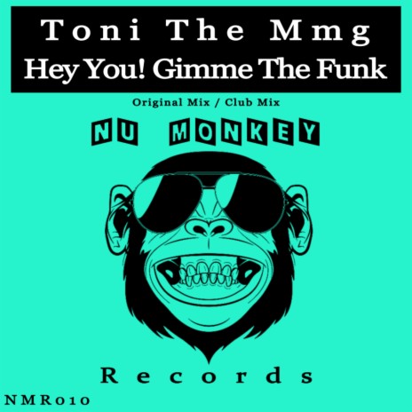 Hey You! Gimme The Funk (Club Mix) | Boomplay Music