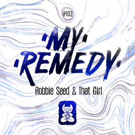 My Remedy (Original Mix) ft. That Girl