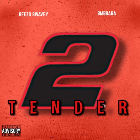 2 TENDER ft. BMB RARA | Boomplay Music