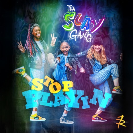 Stop Playin ft. Tha Slay Gang | Boomplay Music