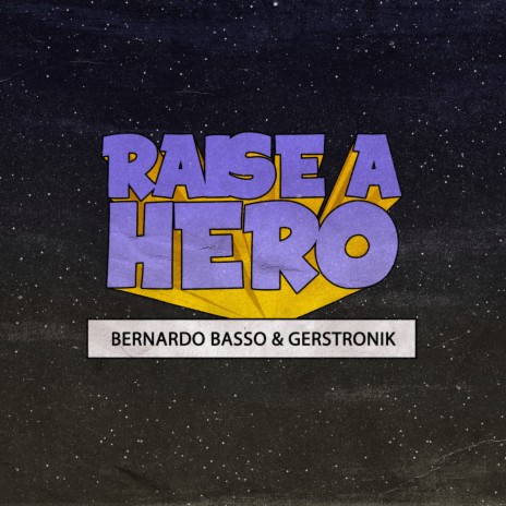 Raise a Hero ft. Gerstronik