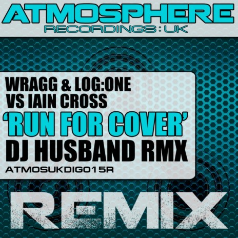 Run For Cover (DJ Husband Remix) ft. Log:One & Iain Cross | Boomplay Music