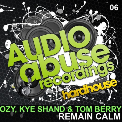 Remain Calm (Original Mix) ft. Kye Shand & Tom Berry