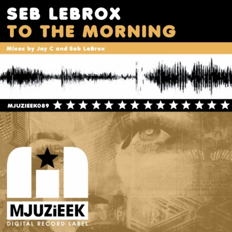 To The Morning (Original Mix) | Boomplay Music
