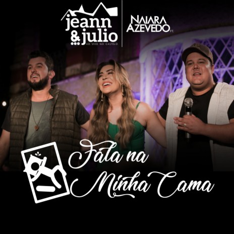 Fala na Minha Cama (Ao Vivo) ft. Naiara Azevedo | Boomplay Music