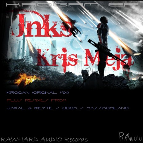 Krogan (Jakal & Keyte Sexy Mofo Remix) ft. Kris Meja