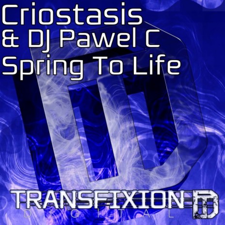 Spring To Life (Original Mix) ft. DJ Pawel C