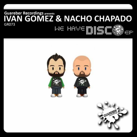 We Have Disco (Original Mix) ft. Nacho Chapado