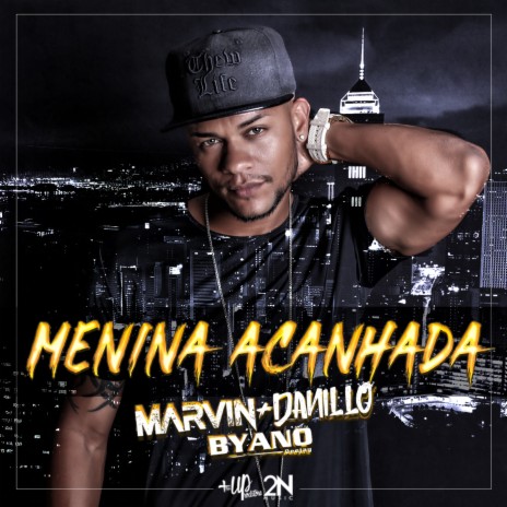 Menina Acanhada ft. Byano Deejay & Danillo | Boomplay Music