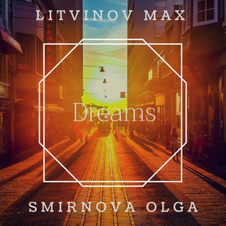 Dreams ft. Smirnova Olga