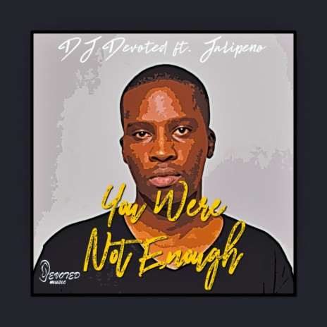 You Were Not Enough (Original Mix) ft. Jalipeno