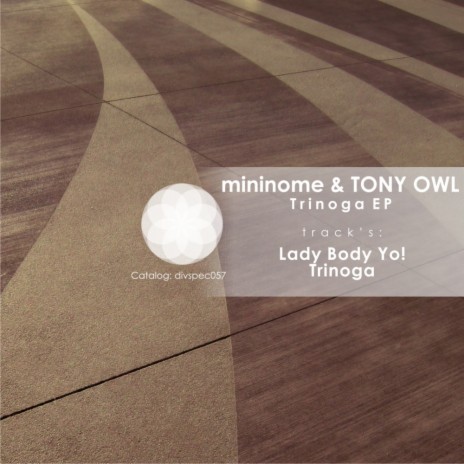 Trinoga (Original Mix) ft. Tony Owl