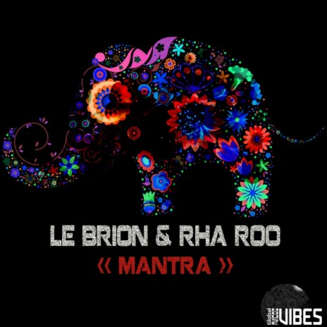 Mantra (Original Mix) ft. Rha Roo
