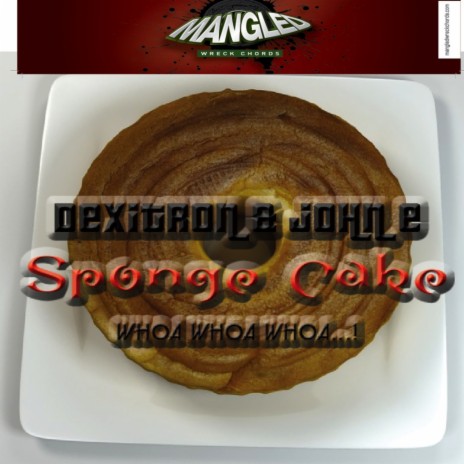 Sponge Cake (Original Mix) ft. John E | Boomplay Music