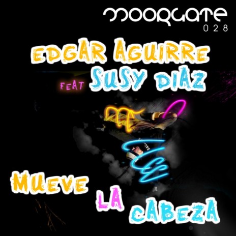 Mueve La Cabeza (Groove Extended Version) ft. Susy Diaz | Boomplay Music