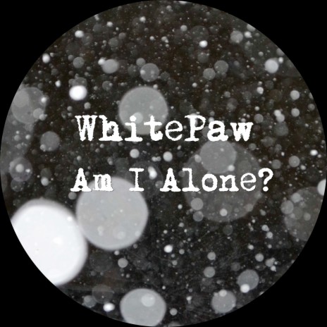 Am I Alone? | Boomplay Music